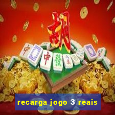 recarga jogo 3 reais